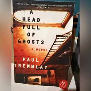 A Head Full of Ghosts Novel by Paul Tremblay